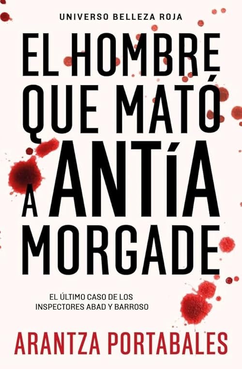 El hombre que mató a Antía Morgade (Inspectores Abad y Barroso 3) (Best Seller)