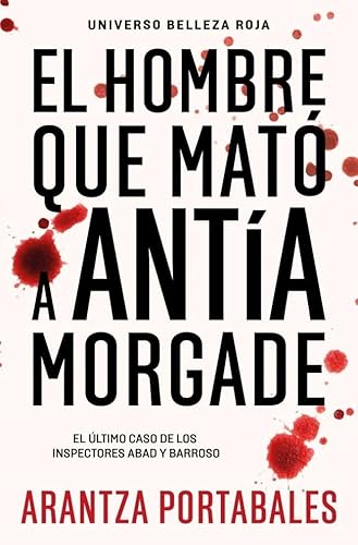 El hombre que mató a Antía Morgade (Inspectores Abad y Barroso 3) (Best Seller)