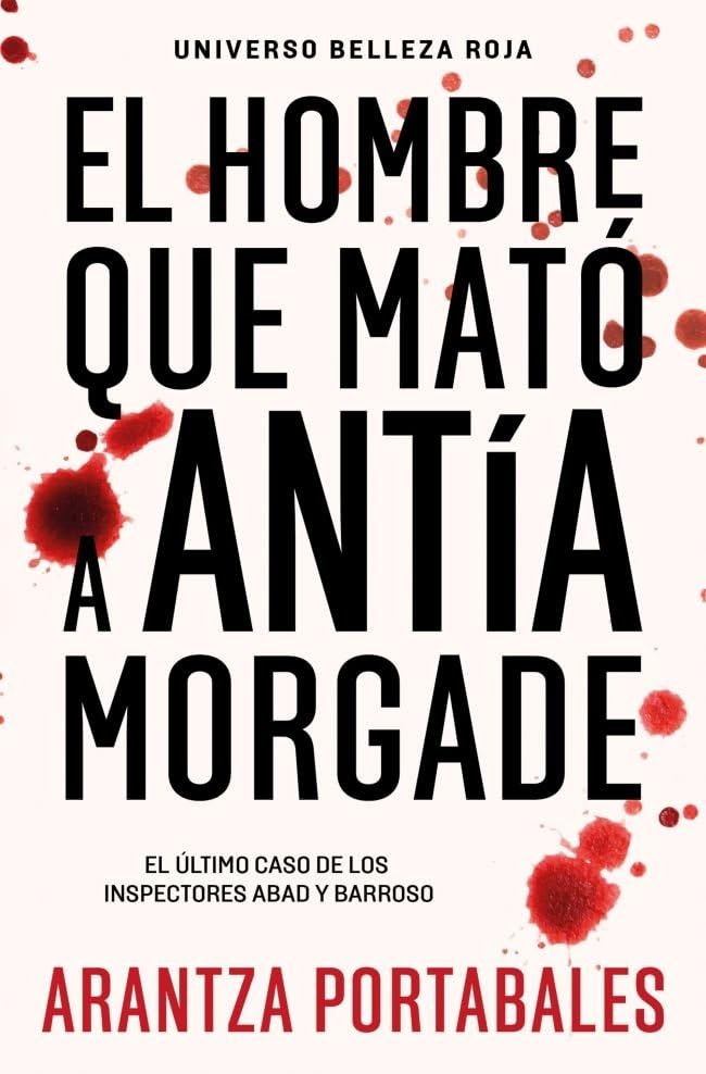 El hombre que mató a Antía Morgade (Inspectores Abad y Barroso 3) (Best Seller)