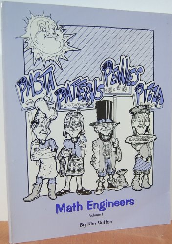 Math Engineers, Vol. 1: Patterns, Pasta, Pizza ... 0964997703 Book Cover