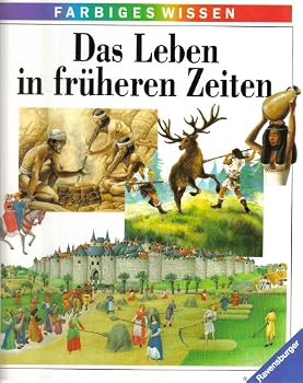 Hardcover Farbiges Wissen 7: Das Leben in früheren Zeiten [German] Book