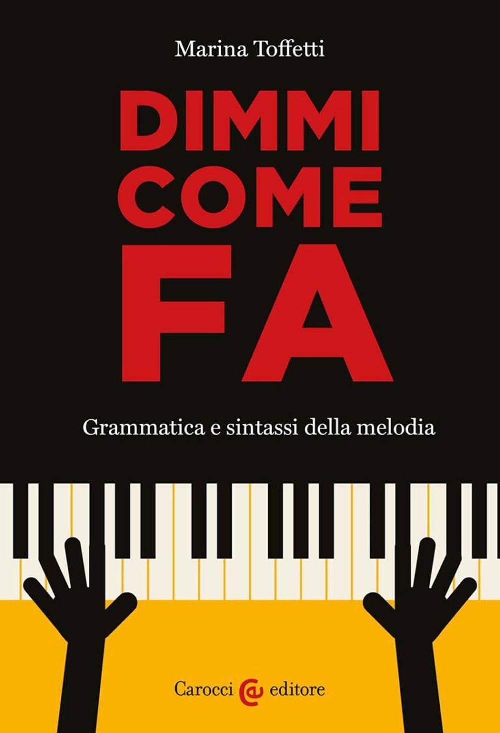 Dimmi Come Fa. Grammatica E Sintassi Della Melodia - 4