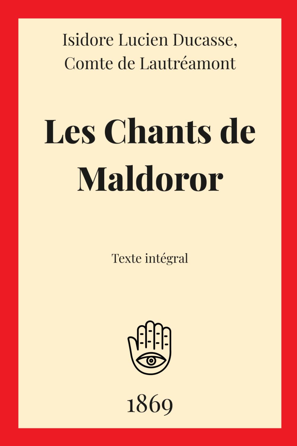 Les Chants de Maldoror: Texte intégral