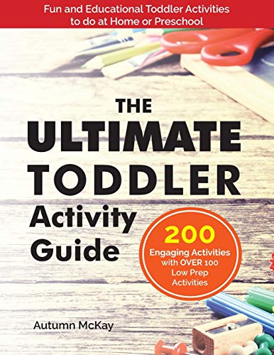 Image of The Ultimate Toddler Activity Guide: Fun & Educational Toddler Activities to do at Home or Preschool (Early Learning)