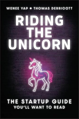 Riding the Unicorn: The Startup Guide You'll Want to Read