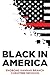 Black in America: The Paradox of the Color Line