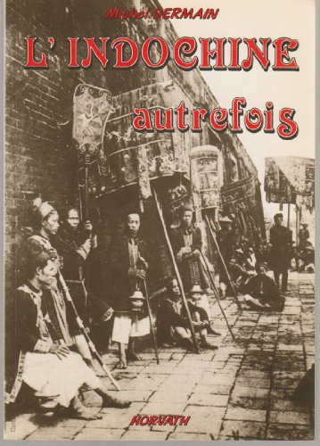 L'Indochine autrefois