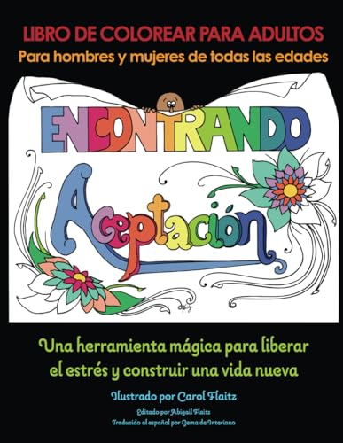 Encontrar aceptación: Una herramienta mágica para liberar el stress y construir una vida nueva. (Spanish Edition)