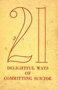 Hardcover 21 Delightful Ways of Committing Suicide Book