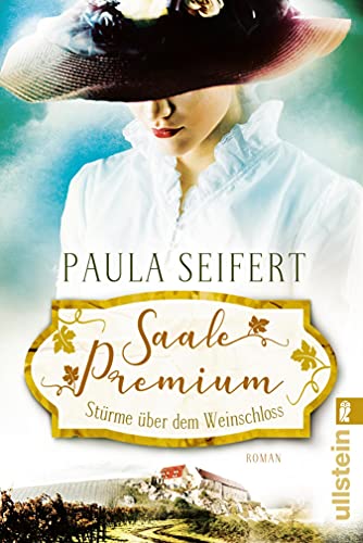 Saale Premium - Stürme über dem Weinschloss: Roman (Die Weinschloss-Saga 1)