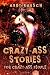 Crazy-Ass Stories For Crazy-Ass People