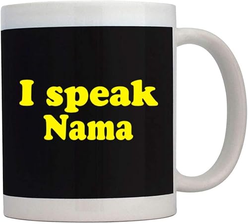 Teeburon I SPEAK Nama Mug 11 ounces ceramic