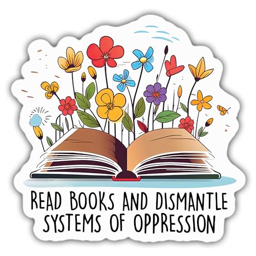 Feminist Stickers Feminism Decals Read Books and Dismantle Systems of Oppression Vinyl Stickers, Weather-Resistant Sticker for Water Bottles Laptop Window Car Size 3"