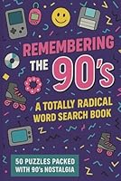 Back to the 90’s: 50 Nostalgic Word Search Puzzles B0F6F7BPWY Book Cover