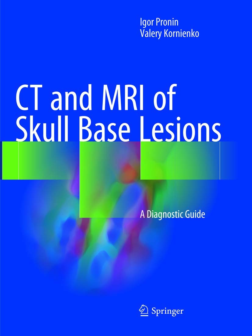 Ct and MRI of Skull Base Lesions guide de diagnostic radiologique complet livre broché