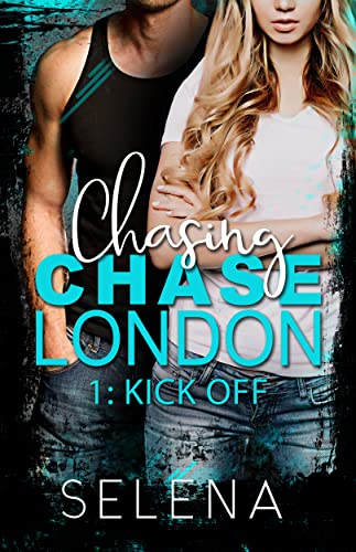 Chasing Chase London: Part 1: Kick-Off (English Edition)