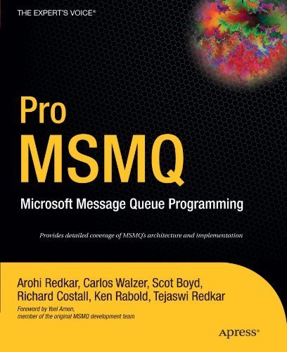  Pro MSMQ: Microsoft Message Queue Programming by Redkar, Arohi, Rabold, Ken, Costall, Richard, Boyd, Scot, Wa (2004) Paperback