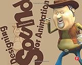 Designing Sound for Animation