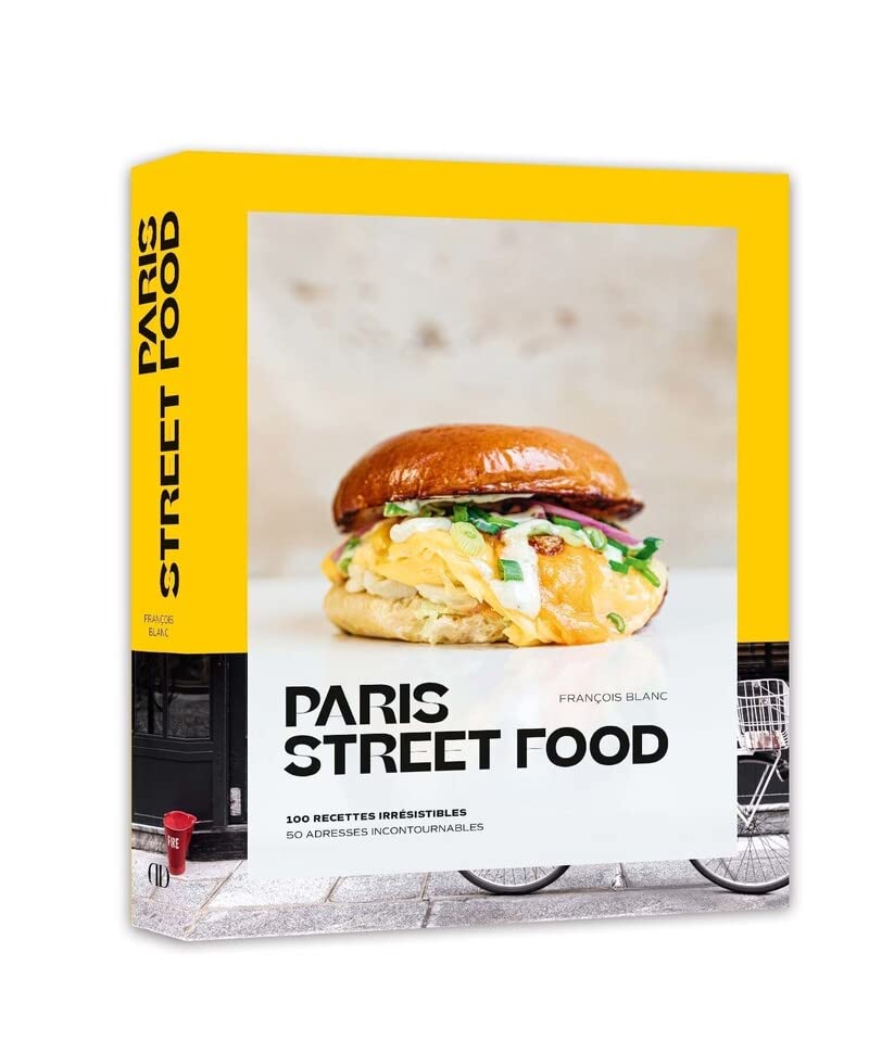 Paris Street food - 100 recettes irrésistibles, 50