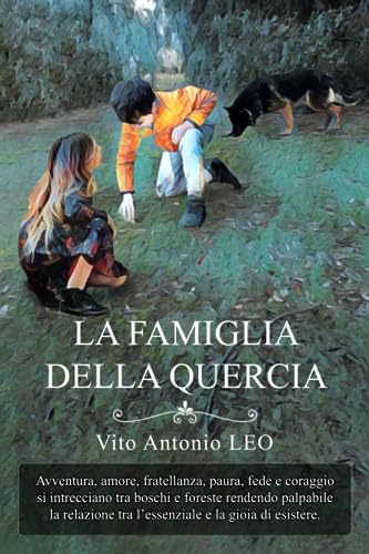 Regalo ragazzo 100 euro La Famiglia della Quercia: Avventura, amore, fratellanza, paura, fede e coraggio si intrecciano tra boschi e foreste rendendo palpabile la relazione tra l'essenziale e la gioia di esistere.