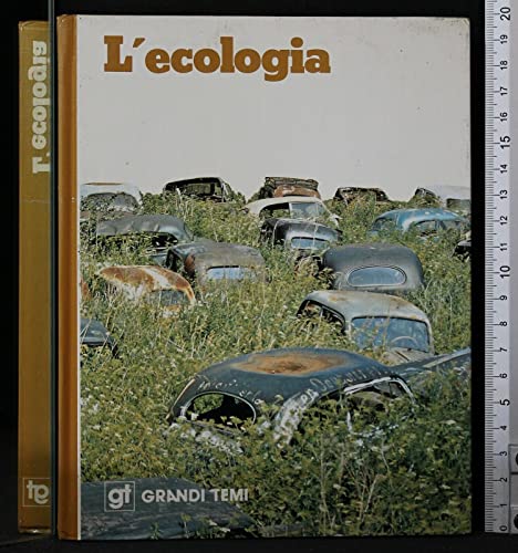 GRANDI TEMI. L'ECOLOGIA GRANDI TEMI. L\'ECOLOGIA