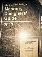 Masonry Designers Guide 2013 : Based on Building Code Requirements and Specification for Masonry Structures (TMS 402-13 1929081472 Book Cover