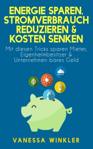 Energie sparen, Stromverbrauch reduzieren & Kosten senken - Mit diesen...