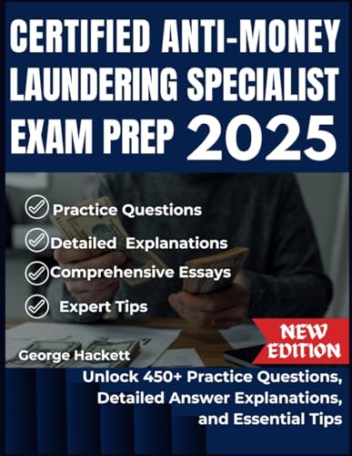 CERTIFIED ANTI-MONEY LAUNDERING SPECIALIST EXAM PREP 2025: Unlock...
