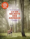  La Vie secrète des animaux - Edition illustrée