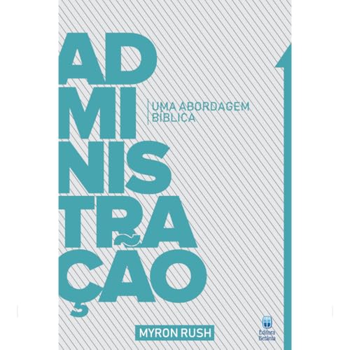 Administração - Uma Abordagem Bíblica