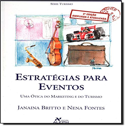 Estratégias para eventos: Uma ótica do marketing e do turismo