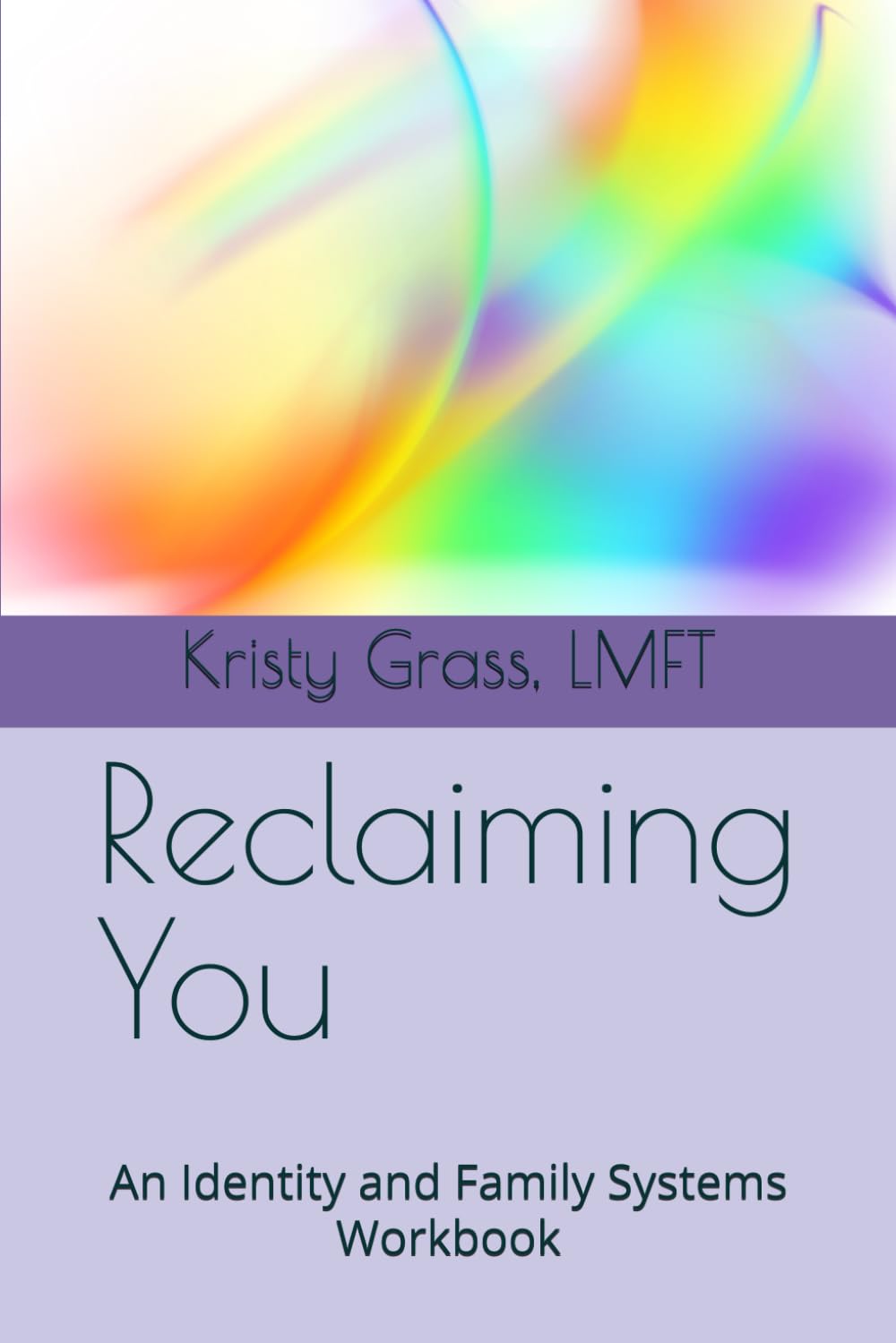 Reclaiming You: An Identity and Family Systems Workbook