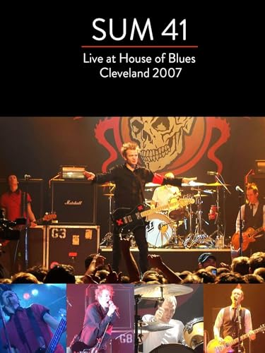 Sum 41 - Live at the House of Blues