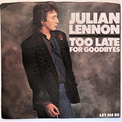 JULIAN LENNON 45 RPM Too Late For Goodbyes / Let Me Be - Les Beatles, Paul McCartney, John Lennon, RIngo Starr, George Harrison JULIAN LENNON 45 RPM Too Late For Goodbyes / Let Me Be