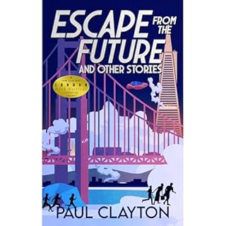 Escape From the Future and Other Stories Audiolibro Por Paul Clayton arte de portada