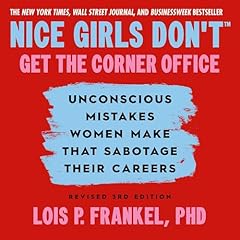 Nice Girls Don't Get the Corner Office Audiolibro Por Lois P. Frankel PhD PhD arte de portada