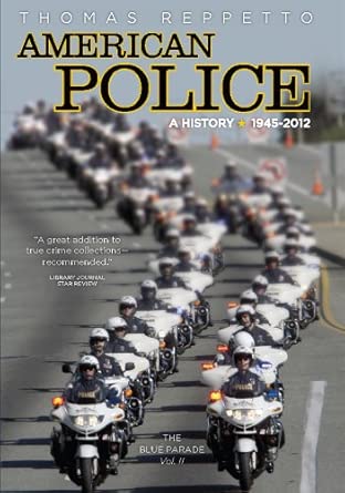 American Police, A History: 1945–2012: The Blue Parade, Vol. 2 book cover