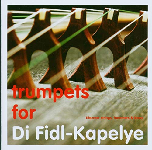 Trumpets For Di Fidl-Kapelye