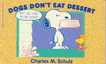 Dogs Don't Eat Dessert (Peanuts Collector Series) - Book #1 of the Peanuts Collector Series
