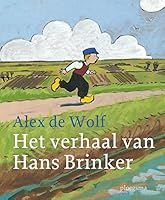 Het verhaal van Hans Brinker (Ploegsma kinder- & jeugdboeken) (Dutch Edition) 9021672987 Book Cover
