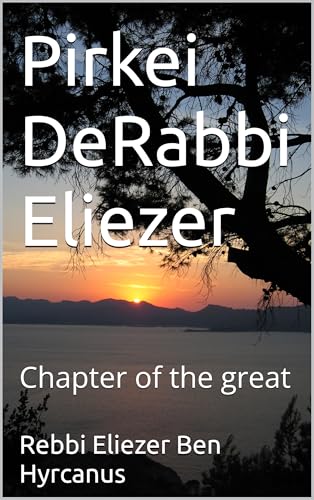 Pirkei DeRabbi Eliezer: Chapter of the great