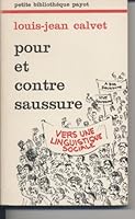 Pour et contre Saussure: Vers une linguistique sociale (Petite bibliothèque Payot ; 266) 2228326607 Book Cover