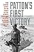 Patton's First Victory: How General George Patton Turned the Tide in North Africa and Defeated the Afrika Korps at El Guettar