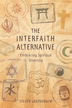 The Interfaith Alternative: Embracing Spiritual Diversity book cover