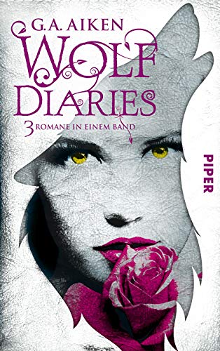 Wolf Diaries (Wolf Diaries): Drei Romane in einem Band Wolf Diaries (Wolf Diaries): Drei Romane in einem Band