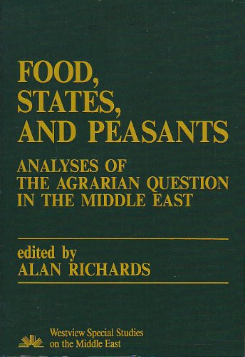 Buy Food, States, And Peasants: Analyses Of The Agrarian Question In The Middle East (WESTVIEW SPECIAL STUDIES ON THE MIDDLE EAST) — BookShops.in