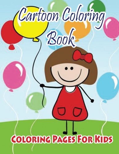 Coloring Pages For Kids Cartoon Coloring Book: Coloring Books for Kids