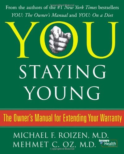 YOU: Staying Young. The Owner's Manual for Exte... B001NESJOG Book Cover