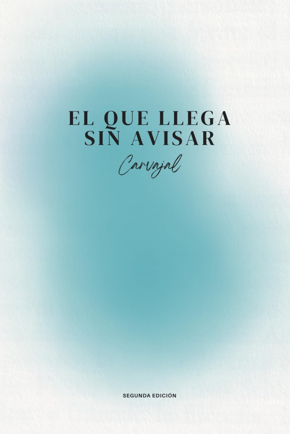 El que llega sin avisar