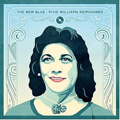 The New Blue - Pixie Williams Reimagined